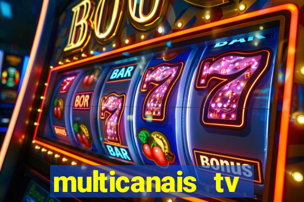 multicanais tv online ao vivo